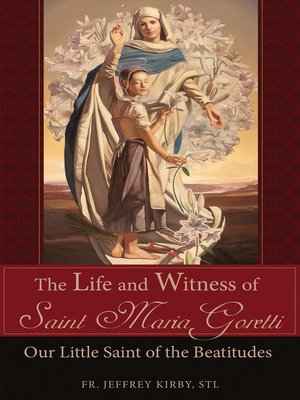cover image of The Life and Witness of Saint Maria Goretti